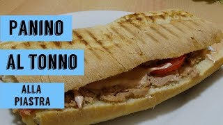 Panino al tonno  alla piastra [upl. by Auqinot542]