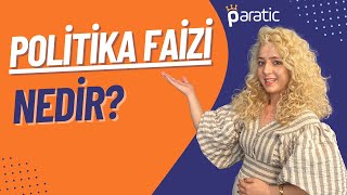 Politika Faizi Nedir Politika Faizi ArtarAzalırsa Ne Olur [upl. by Nauq124]