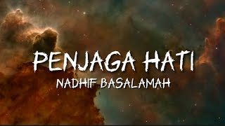 KARENA BERSAMAMU SEMUA TERASA INDAH  Nadhif Basalamah  Penjaga Hati Acoustic Lyrics [upl. by Ihcekn]