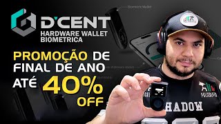 DCENT Hardware Wallet Biométrica Agora é hora de Garantir a sua Super Promoção de final de ano [upl. by Ayotl]