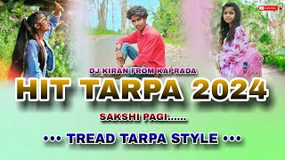 NEWHITTARPA2024SAKSHIPAGITREADTARPASTYLE✌️✌️DJ KIRAN FROM KAPRADA💻 [upl. by Kennard140]