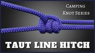 Taut Line Hitch  Camping Knot Series [upl. by Nace455]