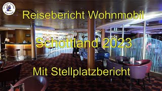 Reisebericht mit dem Wohnmobil nach Schottland 2023 Teil1 [upl. by Labors]