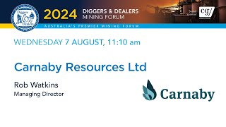 2024  Carnaby Resources Ltd  Rob Watkins  Diggers amp Dealers [upl. by Trimble]