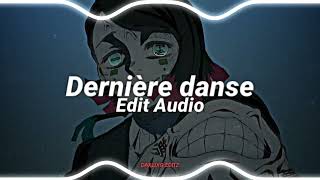 Dernière Danse  Indila edit audio [upl. by Sylera535]