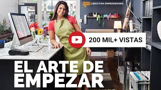 El Arte de Empezar  Un resumen de Libros para Emprendedores Podcast [upl. by Rayshell]