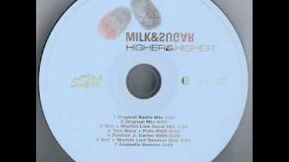 Milk amp Sugar  Higher amp Higher Original Radio Mix [upl. by Enrev323]