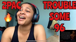 2PAC “ TROUBLESOME 96 “ REACTION [upl. by Lemhaj684]