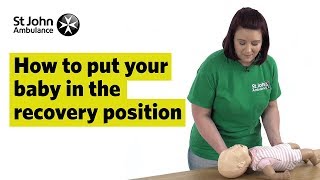 How to Put Your Baby in the Recovery Position  First Aid Training  St John Ambulance [upl. by Ydal]