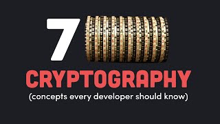 7 Cryptography Concepts EVERY Developer Should Know [upl. by Eimia883]