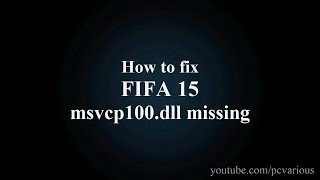 How to fix FIFA 15 msvcp100dll missing [upl. by Ajnat]