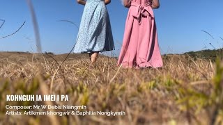 KOHNGUH IA I MEI I PA  KHASI GOSPEL SONG  OFFICIAL MUSIC VIDEO [upl. by Caspar]