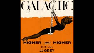 Higher and Higher featuring JJ Grey by Galactic 2014 [upl. by Ahsimal]