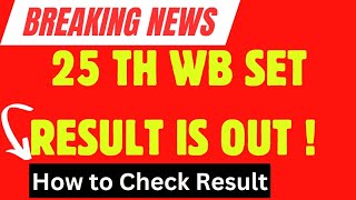 WB SET RESULT 2024  25th WB SET RESULT  Latest news WBCSC [upl. by Netnert]