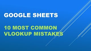 10 Google Sheets VLOOKUP errors you need to stop making now [upl. by Tillinger345]