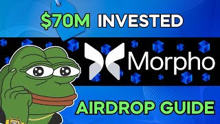 MORPHO LABS AIRDROP GUIDE  70M INVESTED  MORPHO BLUE PROTOCOL INTERACTIONS [upl. by Ecnerrat]