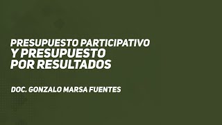 Presupuesto Participativo y Presupuesto por Resultados 1 [upl. by Mota]