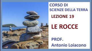 CORSO DI SCIENZE DELLA TERRA  Lezione 19  III° Liceo  Le Rocce [upl. by Aivek269]