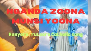 NGANDA ZOONA Munsi YOONA runyoro rutooro catholic song hymns ASSUMPTION OF MOTHER MARY [upl. by Chauncey]