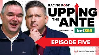 Upping The Ante  Episode 5  Cheltenham Festival 2024 AntePost Tips [upl. by Steck]