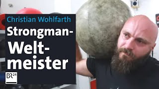 Stärkster Mann Christian Wohlfarth ist StrongmanWeltmeister  Abendschau  BR24 [upl. by Emil]