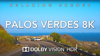 Driving Palos Verdes California 8K Dolby Vision HDR  San Pedro to Redondo Beach CA [upl. by Leuqim]