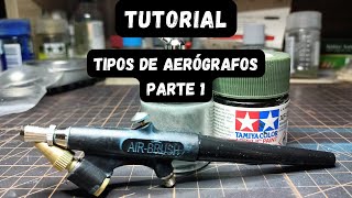 Tutorial  Tipos de Aerógrafos  Parte 1 [upl. by Nerty]