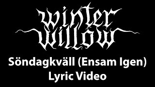 Winter Willow Söndagkväll Ensam Igen Official Lyric Video 2023 [upl. by Fleece]