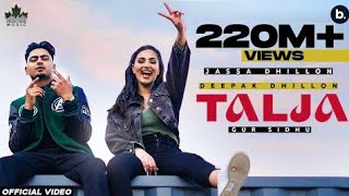 Talja Official Video Jassa Dhillon  Deepak Dhillon  Gur Sidhu  Punjabi Song  Above All Album [upl. by Katy8]