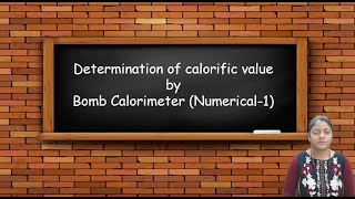 Fuel  Bomb Calorimeter Numerical  Dr Anjali Ssaxena [upl. by Germana19]