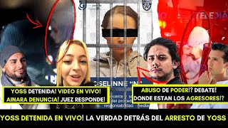 YOSSTOP DETENIDA RESPONDENUEVOS VIDEOS DEL ARRESTO TODA LA POLÉMICA DE YOSS VS AINARA COMPLETA [upl. by Einegue]