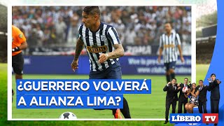 ¿Paolo Guerrero puede volver el 2022 a Alianza Lima  Líbero TV [upl. by Aracot838]