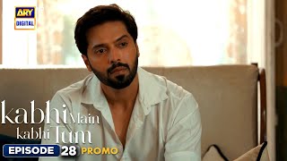 New Kabhi Main Kabhi Tum Episode 28  Promo  Fahad Mustafa  Hania Aamir  ARY Digital [upl. by Berga699]