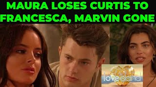 MAURA LOSES CURTIS TO FRANCESCA MARVIN GOES HOME [upl. by Oileve46]