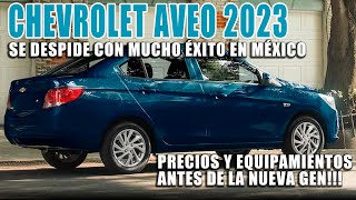 CHEVROLET AVEO 2023 EL SEGUNDO AUTO MÁS VENDIDO DE MÉXICO [upl. by Yenettirb813]