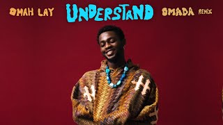 Omah Lay  Understand Omada Remix [upl. by Ojadnama]