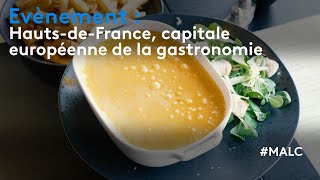 Évènement  HautsdeFrance capitale européenne de la gastronomie [upl. by Asirb]