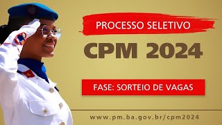 Processo Seletivo CPM 2024  Sorteio de Vagas [upl. by Harlene965]