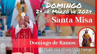 ✅ MISA DE HOY domingo 24 de Marzo 2024  Padre Arturo Cornejo [upl. by Tabber]