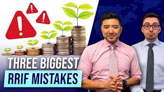 Three Biggest RRIF Mistakes People Make [upl. by Eelrac]