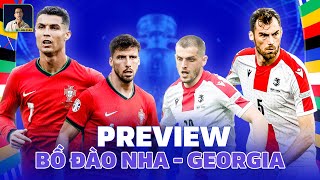 PREVIEW BỒ ĐÀO NHA VS GEORGIA  MAY QUÁ RONALDO ĐÃ GẶP GEORGIA ĐÚNG LÚC CẦN LÀM NÓNG CỖ MÁY GHI BÀN [upl. by Atiuqet]