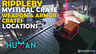 Once Human  Explore Rippleby Guide  Mystical Weapon and Armor Crates Locations [upl. by Neala820]