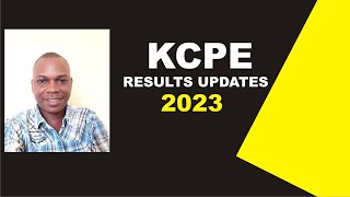 KCPE RESULTS UPDATES 2023 [upl. by Nnylf]