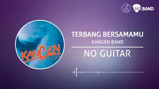 Kangen Band  Terbang Bersamamu Backing Track  No Guitar Tanpa Gitar guitar cover [upl. by Nylrehc]