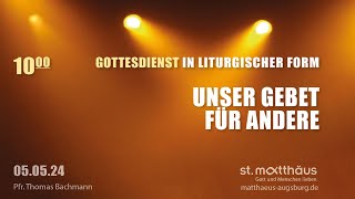 Gottesdienst in liturgischer Form Unser Gebet für Andere [upl. by Bruni39]