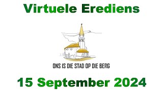 NG Kerk Louis Trichardt Virtuele Erediens  15 September 2024 [upl. by Klotz740]