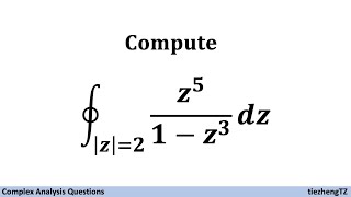 Complex Analysis Compute the Integral z51z3 in z2 [upl. by Elwyn]