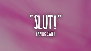 Taylor Swift  quotSlutquot Lyrics [upl. by Yrred147]