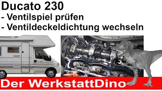 Ducato 230 Ventilspiel prüfen  Ventildeckeldichtung wechseln [upl. by Nnodnarb]