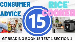 GT BOOK 15 TEST 1 SECTION 1  CONSUMER ADVICE  RICE COOKER  GENERAL TRAINING READING [upl. by Tisdale]